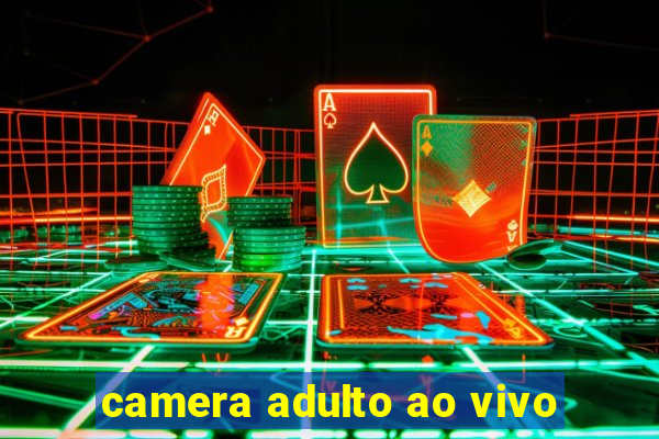 camera adulto ao vivo